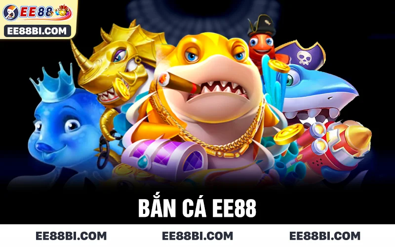 bắn cá EE88